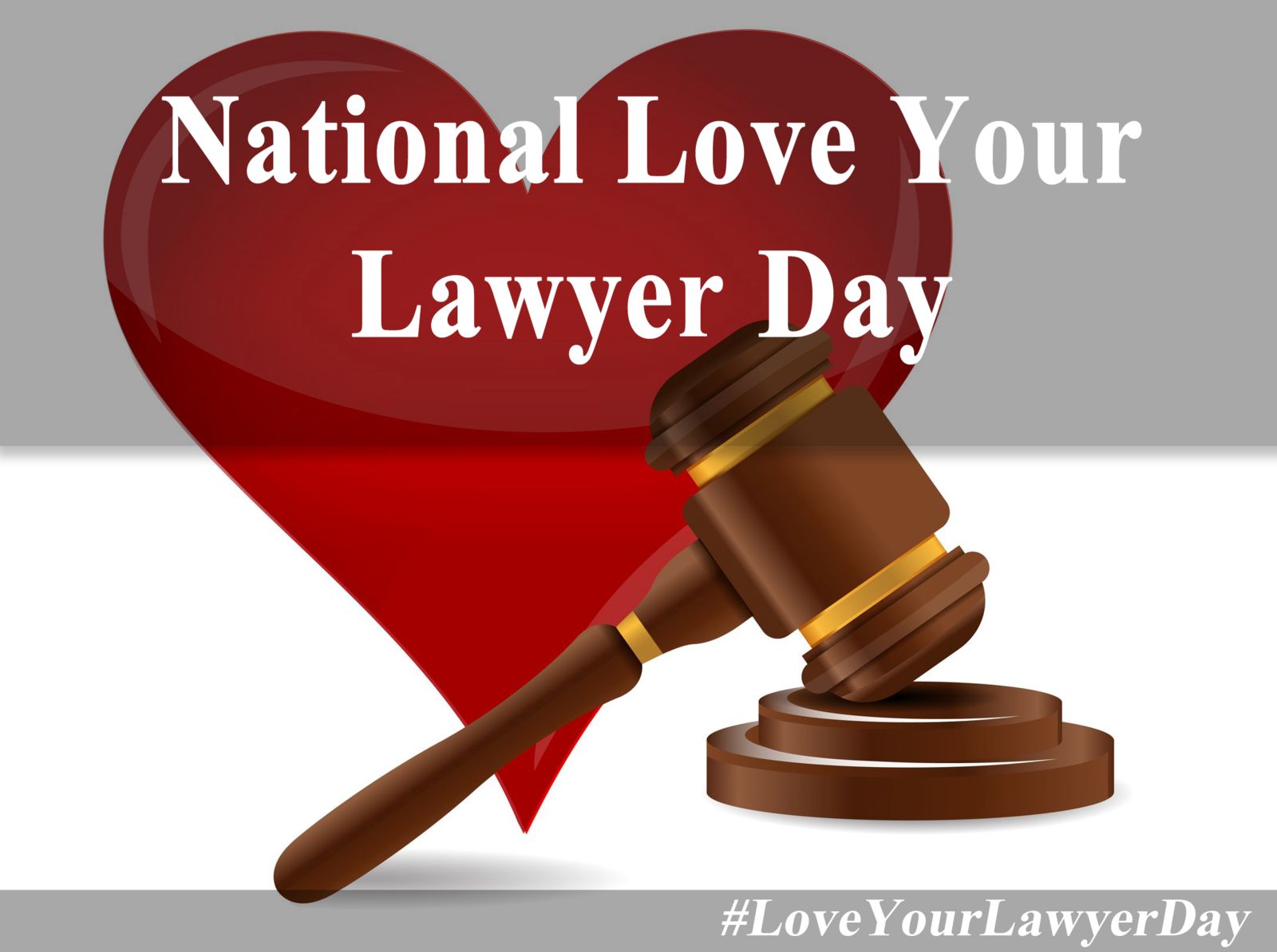 National love Your lawyer day graphic with a heart and judge's gavel.