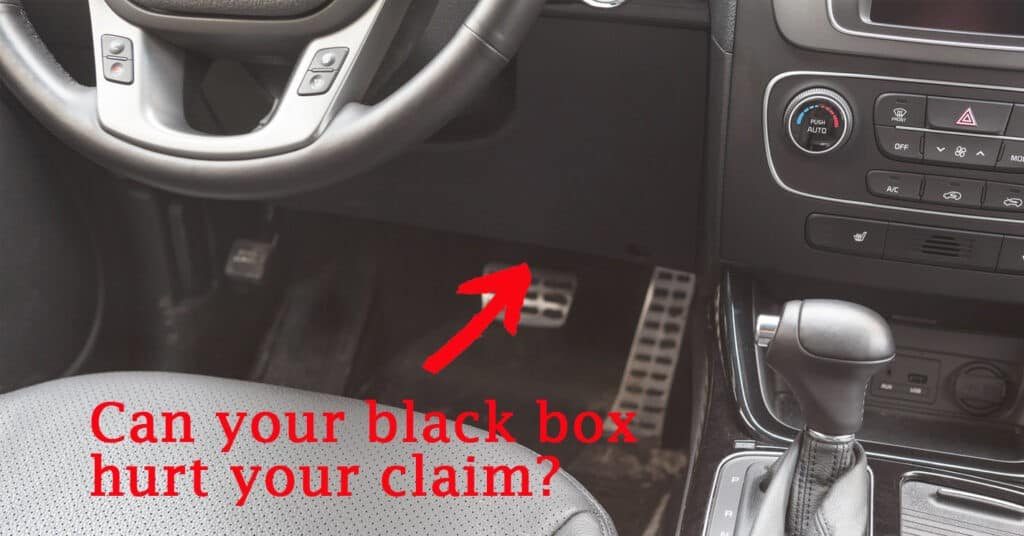 Car interior showing the steering wheel, dashboard, pedals, and gear shift, with a red arrow pointing to a text asking, "Can your black box hurt your claim?.